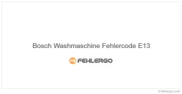 Bosch Washmaschine Fehlercode E13