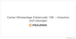 Carrier Klimaanlage Fehlercode: 196 – Ursachen und Lösungen