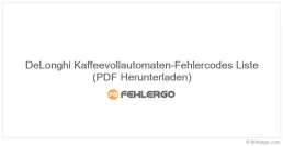 DeLonghi Kaffeevollautomaten-Fehlercodes Liste (PDF Herunterladen)