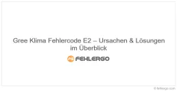 Gree Klima Fehlercode E2 – Ursachen & Lösungen im Überblick