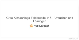 Gree Klimaanlage Fehlercode: H7 – Ursachen und Lösungen