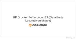 HP Drucker Fehlercode: E3 (Detaillierte Lösungsvorschläge)
