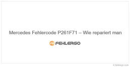 Mercedes Fehlercode P261F71 – Wie repariert man