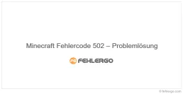 Minecraft Fehlercode 502 – Problemlösung