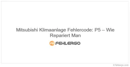Mitsubishi Klimaanlage Fehlercode: P5 – Wie Repariert Man