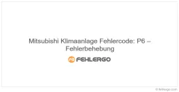 Mitsubishi Klimaanlage Fehlercode: P6 – Fehlerbehebung