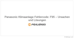 Panasonic Klimaanlage Fehlercode: F95 – Ursachen und Lösungen