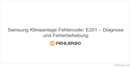 Samsung Klimaanlage Fehlercode: E201 – Diagnose und Fehlerbehebung