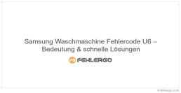 Samsung Waschmaschine Fehlercode U6 – Bedeutung & schnelle Lösungen