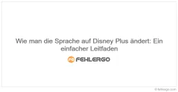Wie man die Sprache auf Disney Plus ändert: Ein einfacher Leitfaden