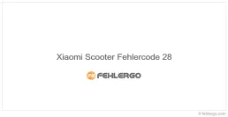 Xiaomi Scooter Fehlercode 28